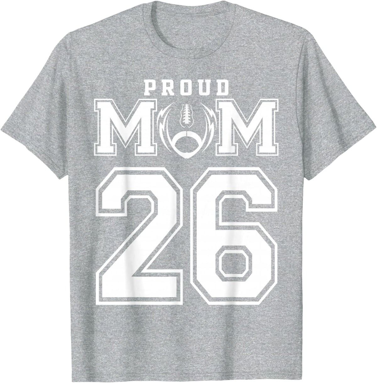 Custom Proud Football Mom Number 26 Personalized For Women T-Shirt - Heather Grey