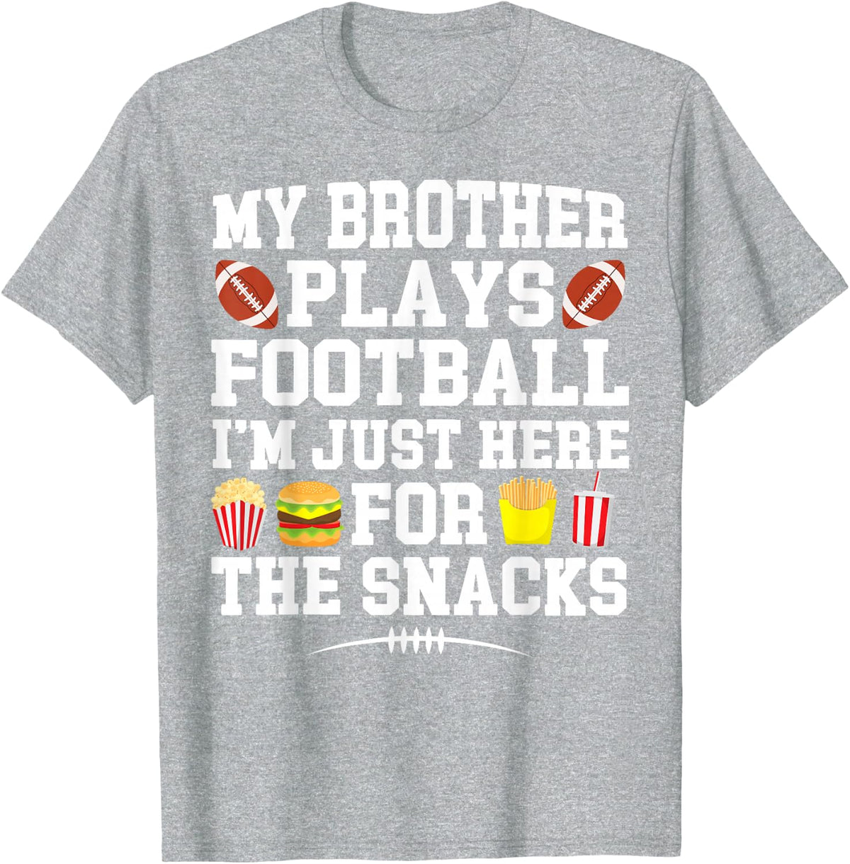 My Brother Plays Football Brother Of A Football Player T-Shirt - Heather Grey