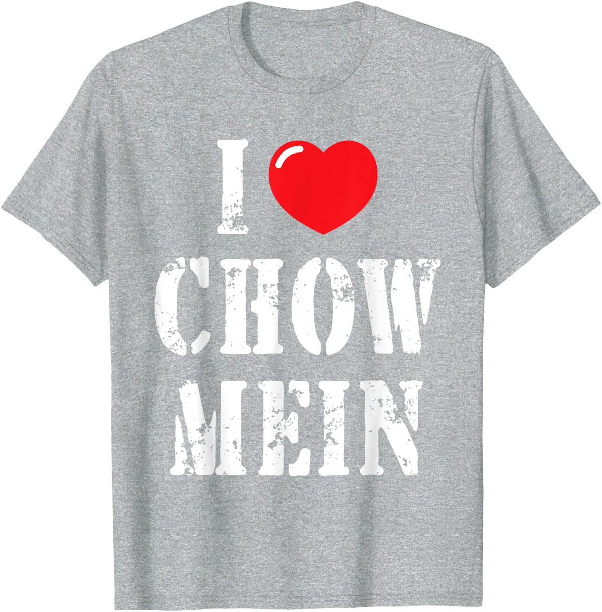 I Love Chow Mein for Chow Mein Lover T-Shirt - Heather Grey