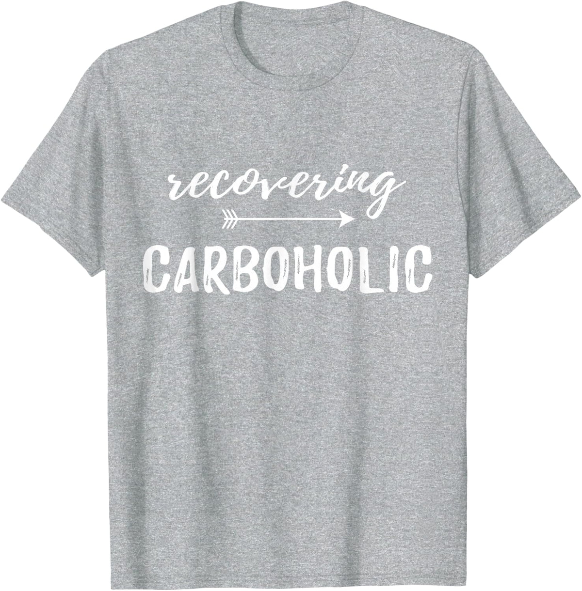 Recovering Carboholic Funny Low-Carb Keto Shirt T-Shirt - Heather Grey
