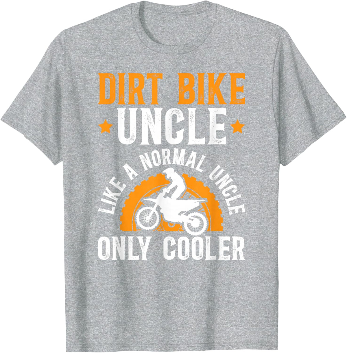 Cool Dirt Bike Uncle Of A Dirt Biker Uncle T-Shirt - Heather Grey