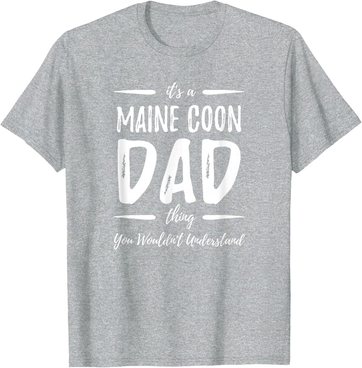 Maine Coon Cat Dad Thing Funny Cat Lover Gift Idea T-Shirt - Heather Grey