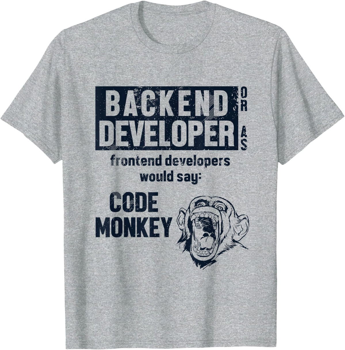 Backend Developer Coder Engineer Software Developer T-Shirt - Heather Grey