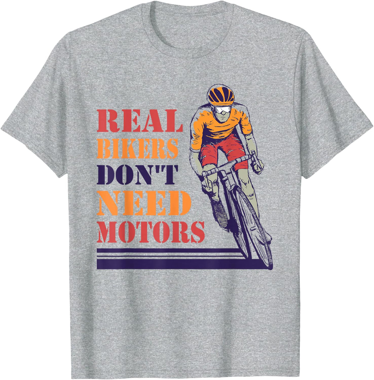 Real Bikers Don't Need Motors, Anti E-Bike Cycling Statement T-Shirt - Heather Grey