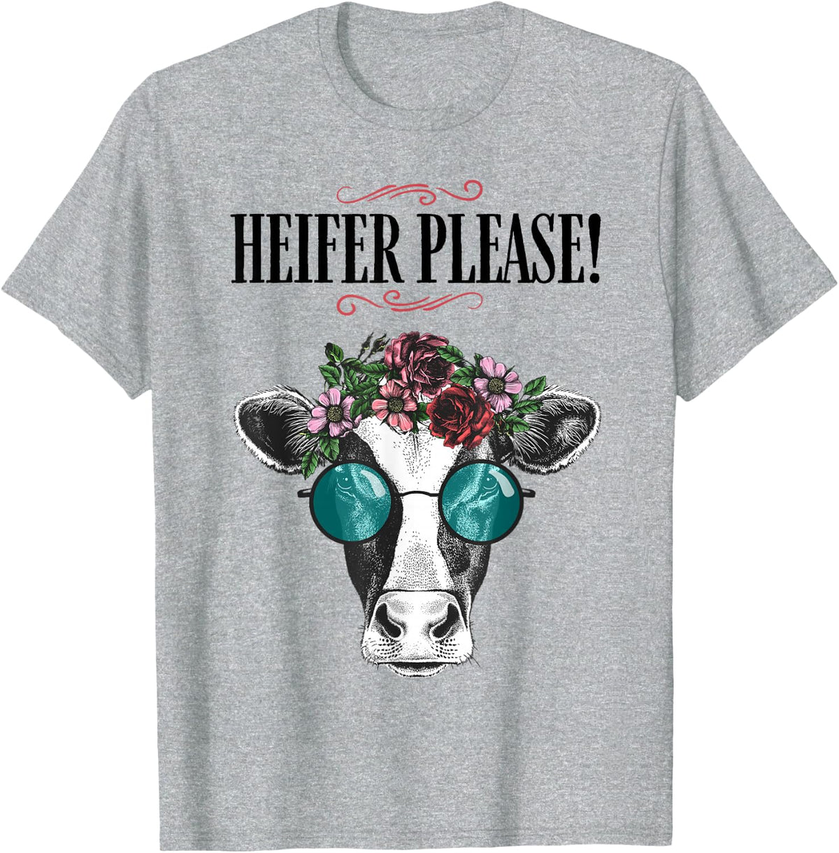 Heifer Please Funny Farm Animal Pun for Country Girls T-Shirt - Heather Grey