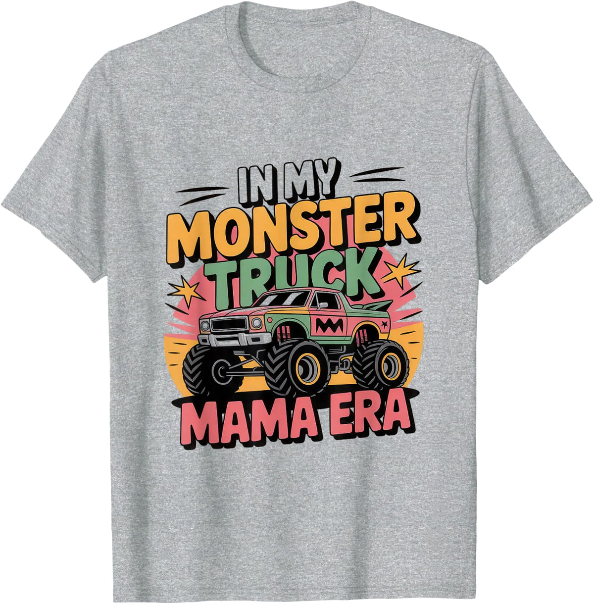 in My Monster Trucks Mama Era T-Shirt - Heather Grey
