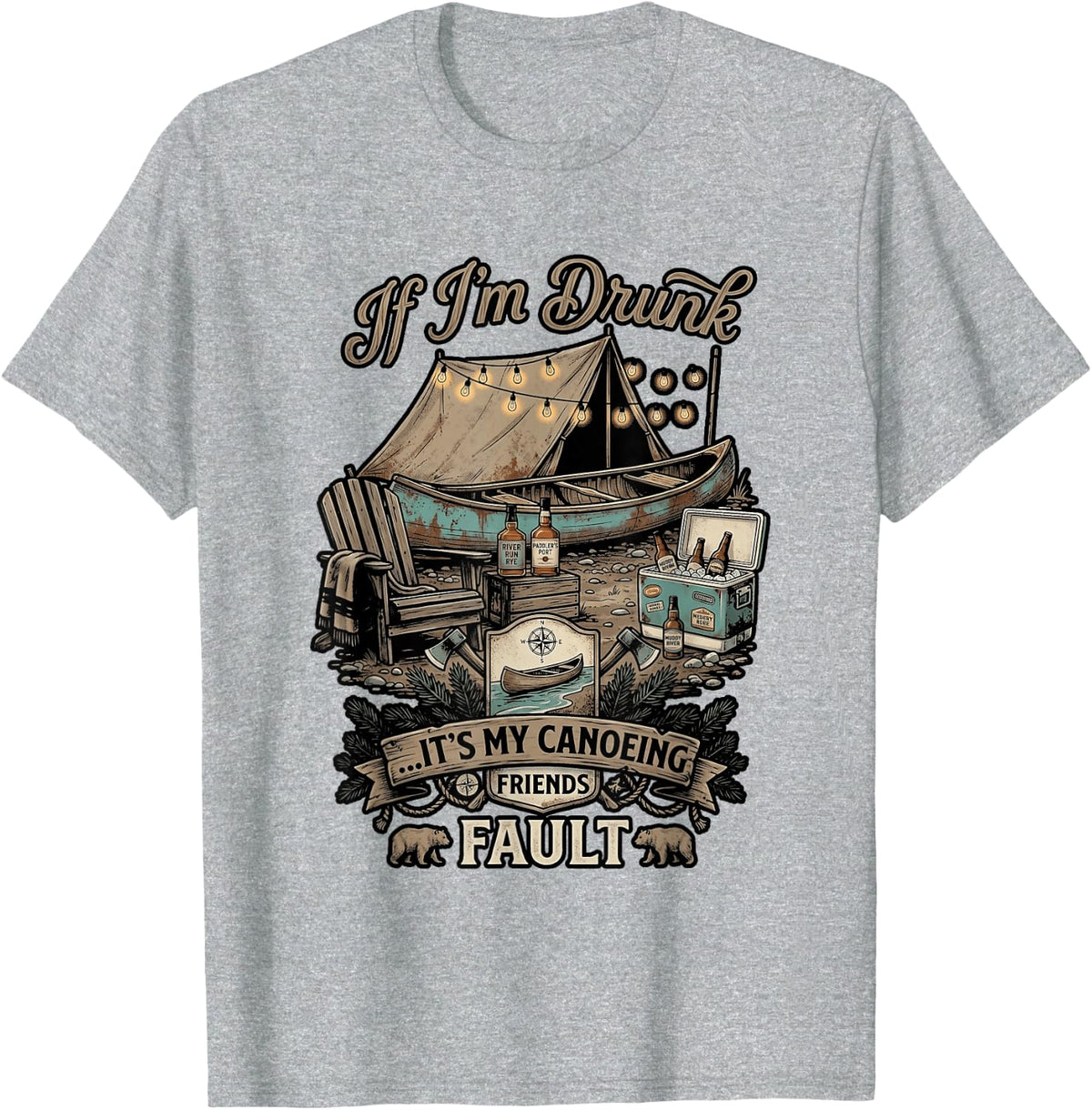 Cool If I'm Drunk It's My Canoeing Friends Fault Canoe T-Shirt - Heather Grey